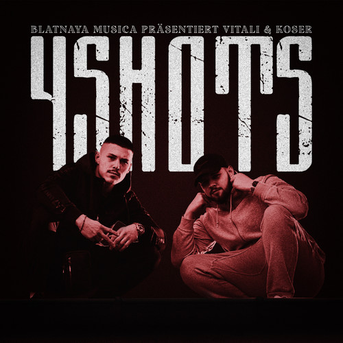 4 Shots (Explicit)