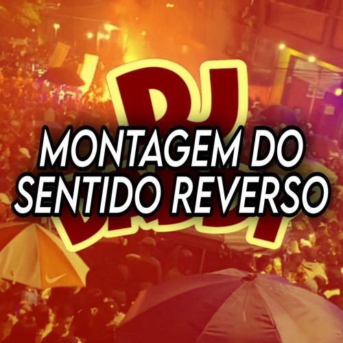 MONTAGEM DO SENTIDO REVERSO (Explicit)