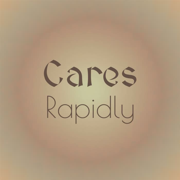 Cares Rapidly