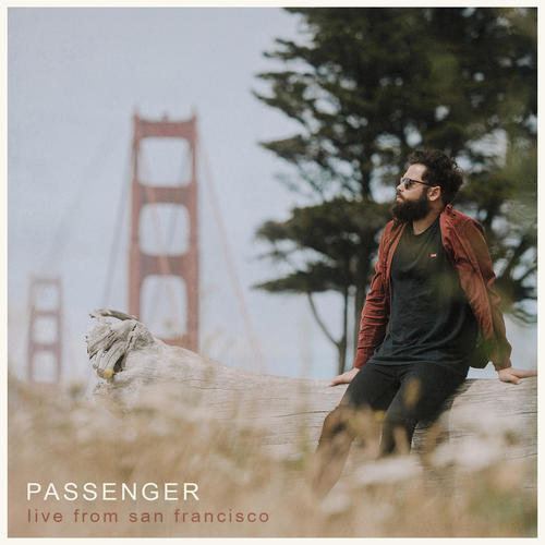 Passenger (Live from San Francisco) [Explicit]