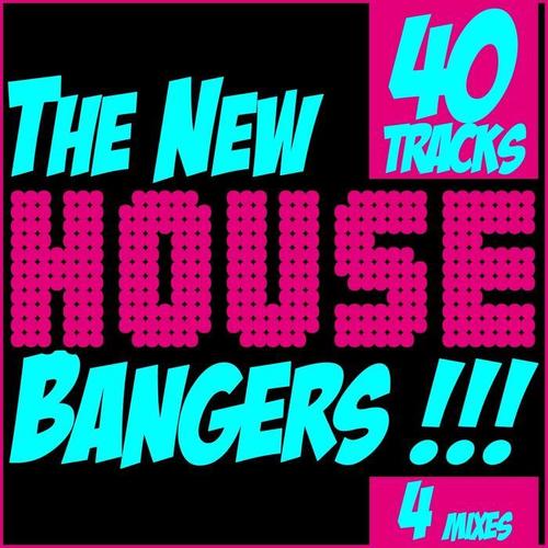 The New House Bangers