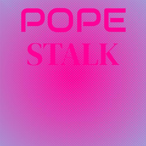 Pope Stalk