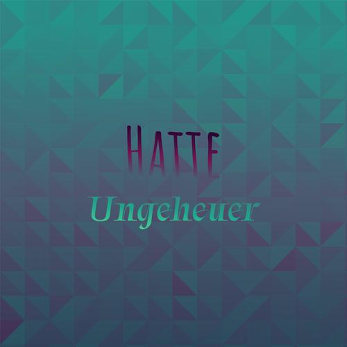 Hatte Ungeheuer