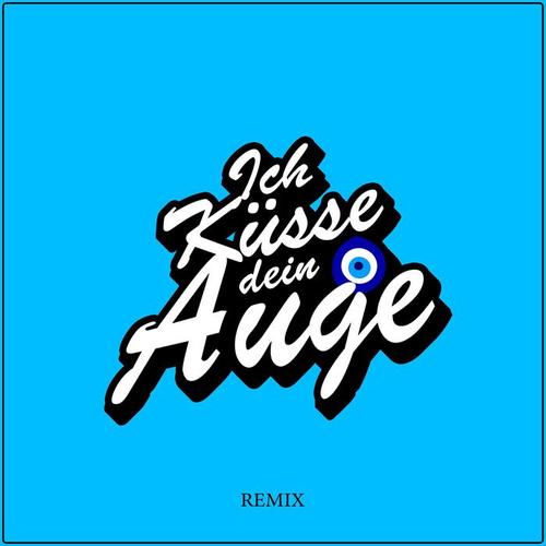 Ich küsse dein Auge (Remix)