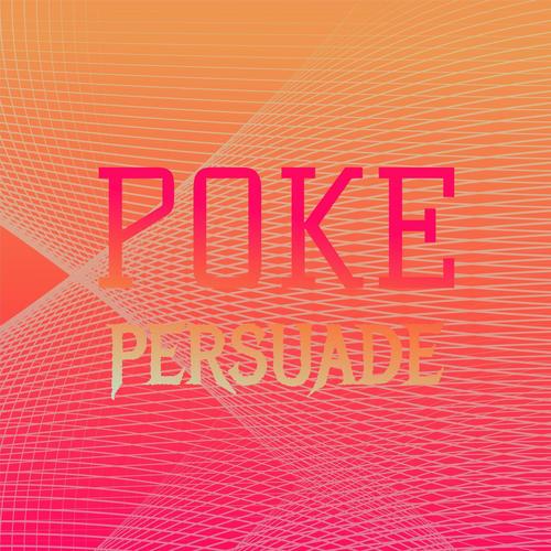 Poke Persuade