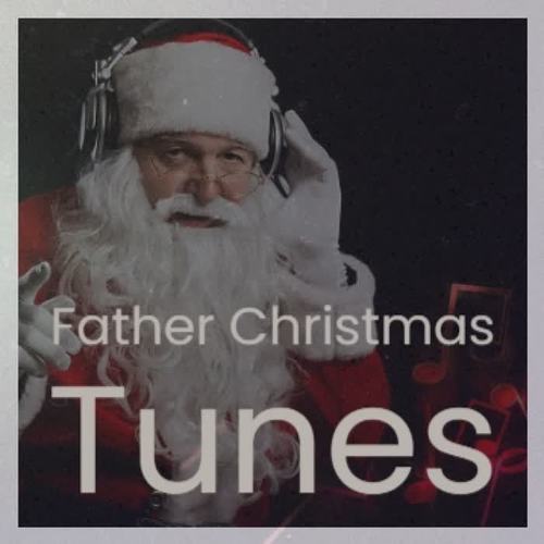 Father Christmas Tunes