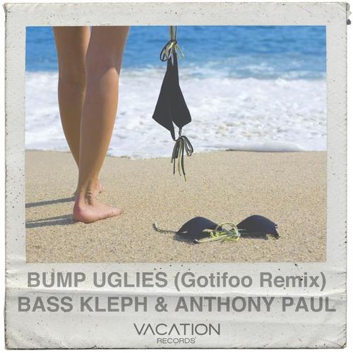 Bump Uglies (GOTIFOO’s Idol Rage Mix)