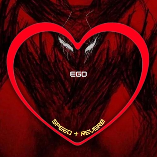 Ego (Speed + Reverb) [Explicit]