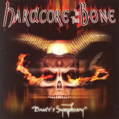 Hardcore to the Bone - Dante's Symphony (Explicit)