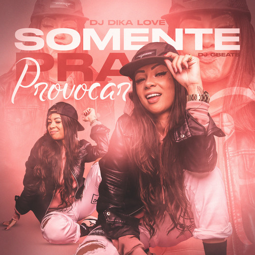 Somente pra Provocar (Explicit)