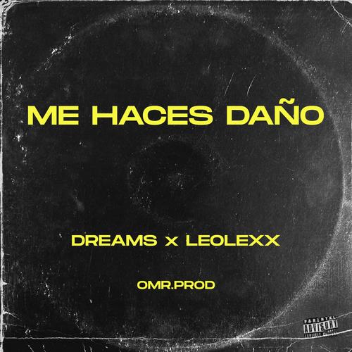 Me Haces Daño (feat. Dreams)