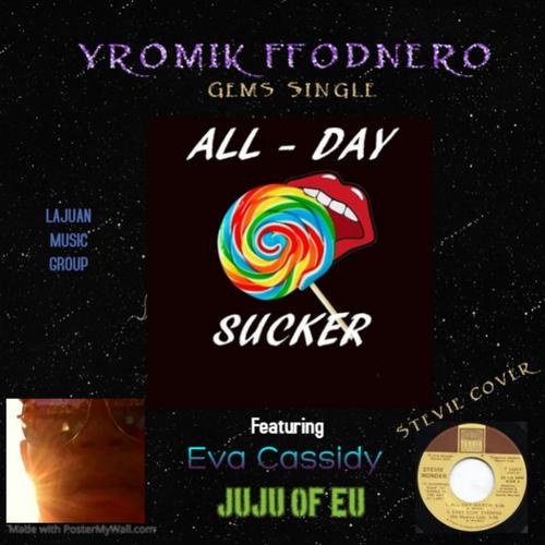 All Day Sucker (feat. Eva Cassidy & JuJu EU)