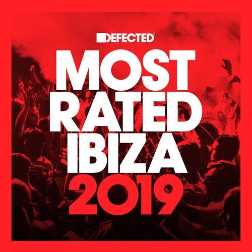 Defected Presents Most Rated Ibiza 2019 (Explicit)