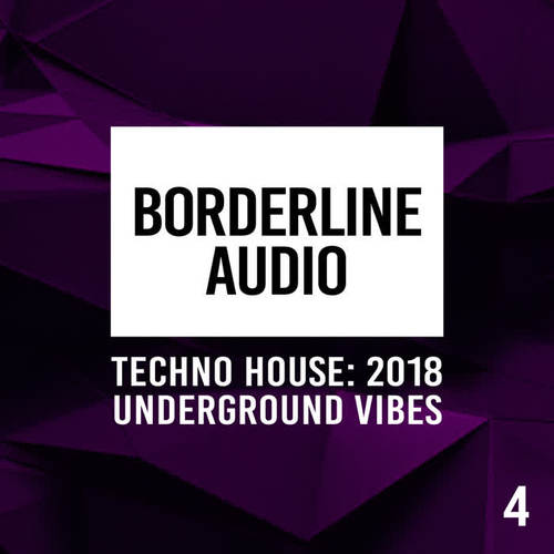 Borderline Audio: Techno House 2018, Vol. 4