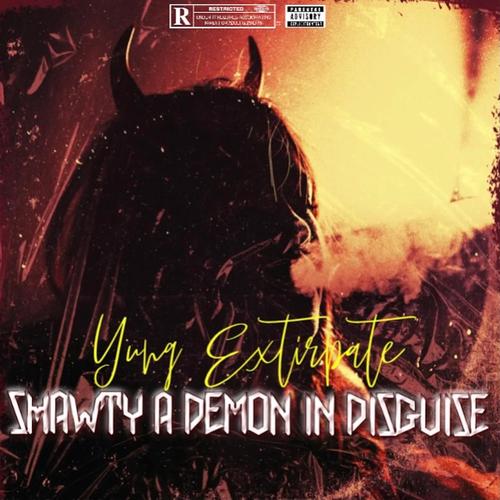 Shawty A Demon In Disguise (Explicit)