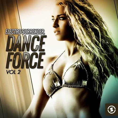 Electro Surrender: Dance Force, Vol. 2