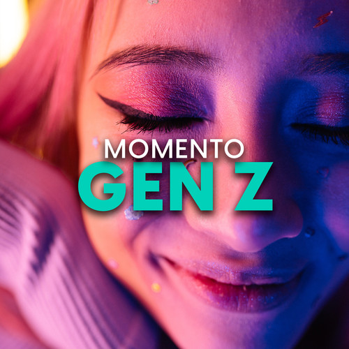 Momento Gen Z (Explicit)