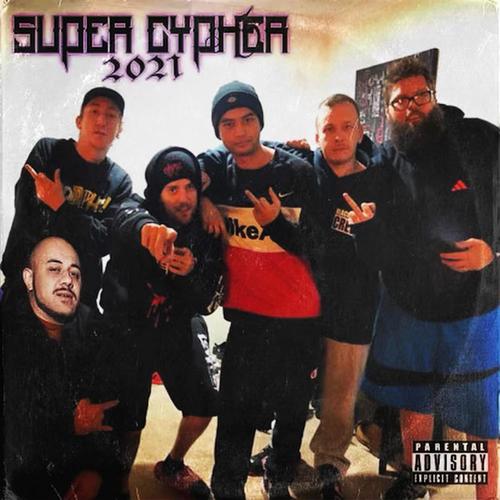 Super Cypher 2021 (feat. Nate Deezy, Dekstah, Mysc, Cortext & Skrub) [Explicit]