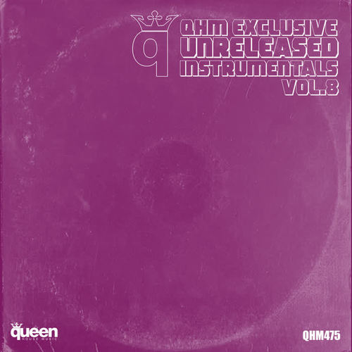 QHM Exclusive Unreleased Instrumentals, Vol. 8