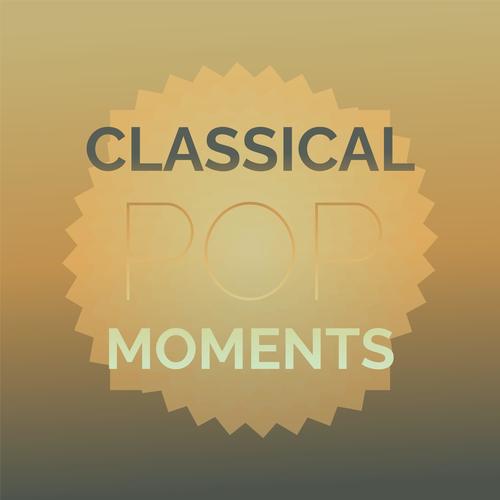 Classical Pop Moments