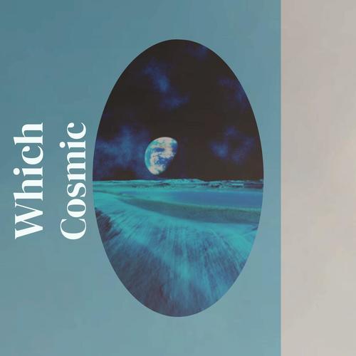 Which Cosmic