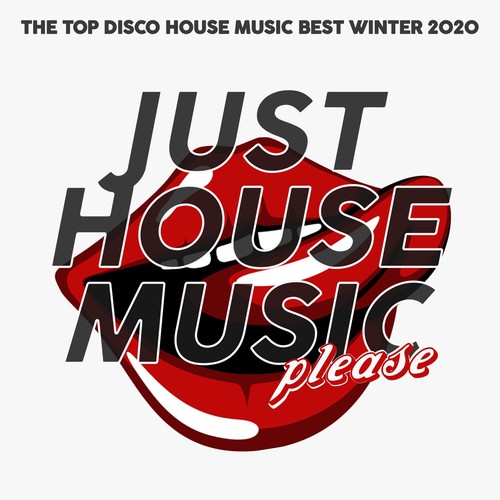 Just House Music Please (The Top Disco House Music Best Winter 2020)