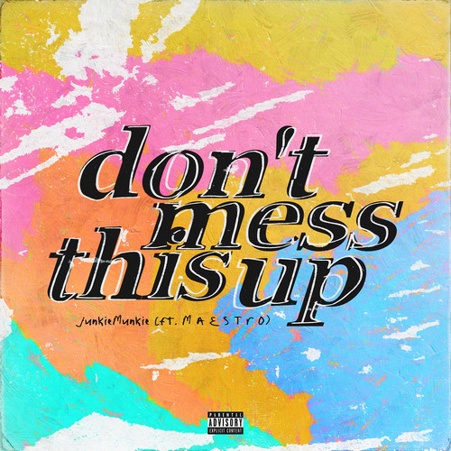 Don't Mess This Up (Explicit)