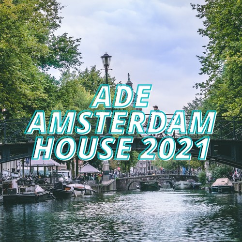 Ade Amsterdam House 2021