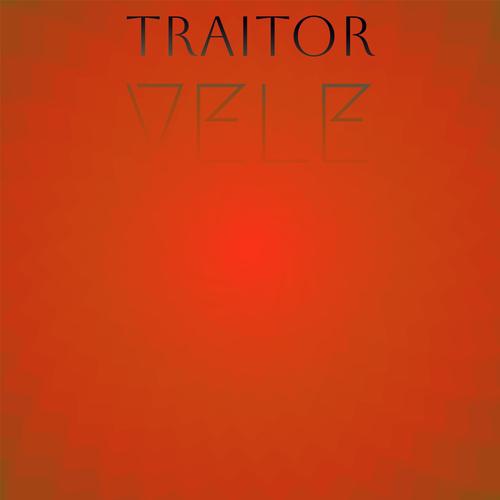 Traitor Vele