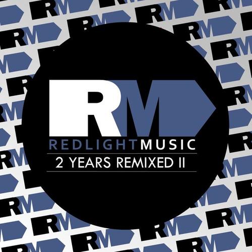 Redlight Music 2 Years Remixed II