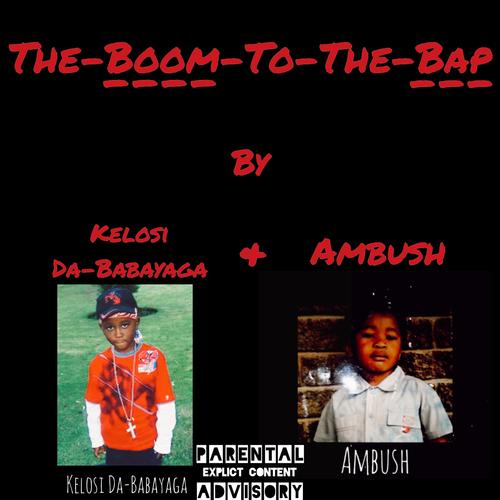 The Boom To The Bap (feat. Ambush) [Explicit]