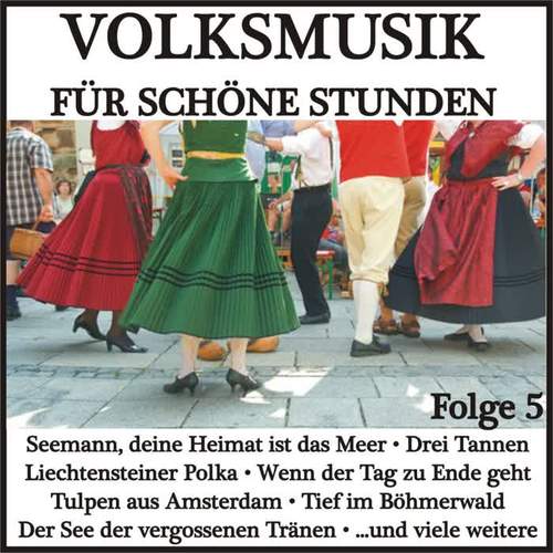 Volksmusik für schöne Stunden, Folge 5