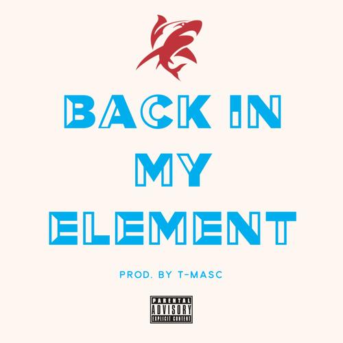 Back in My Element (Explicit)