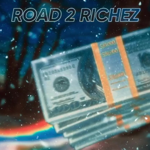 ROAD 2 RICHEZ (Explicit)