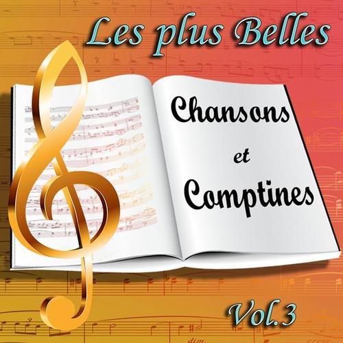 Les plus belles chansons et comptines : L'éveil des enfants en chansons, vol. 3 (Berceuses, contes, Noël)