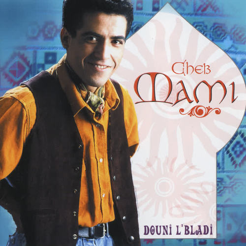 Cheb Mami, Douni L'bladi