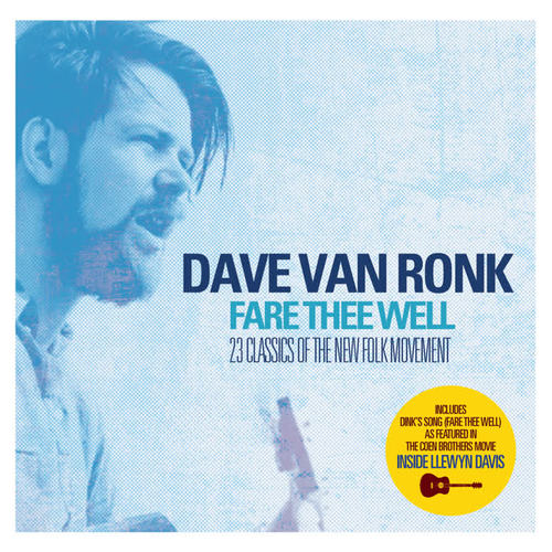 Dave Van Ronk - Fare Thee Well