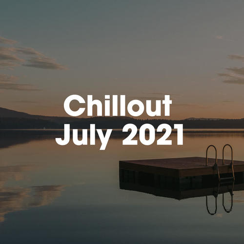 Chillout July 2021