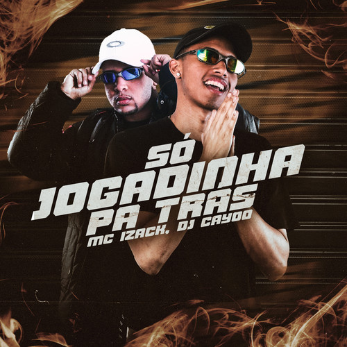 Só Jogadinha Pá Trás (Explicit)