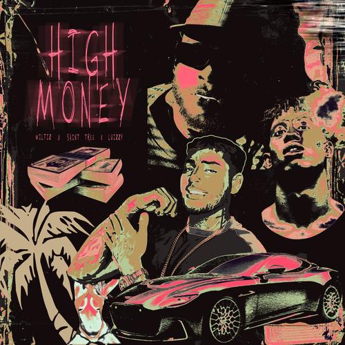 HIGH MONEY (feat. Wiltiz & Saint Tree) [Explicit]