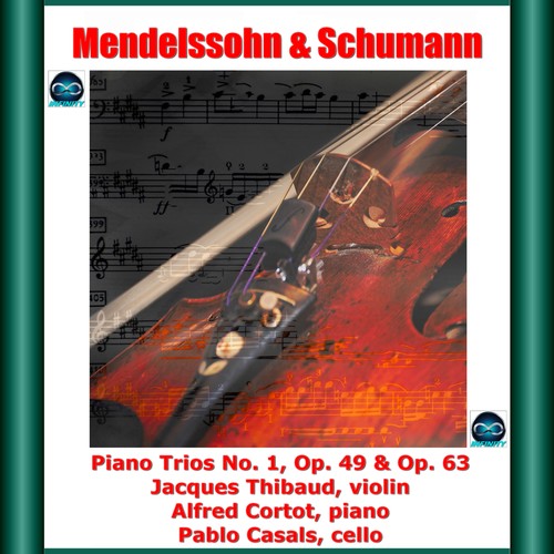 Mendelssohn & Schumann: Piano Trios No. 1, Op. 49 & Op. 63