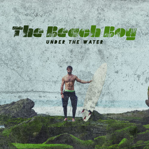 The Beach Boy – Under the Water