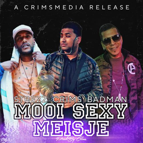 Mooi Sexy Meisje (feat. Badman & Strezz)