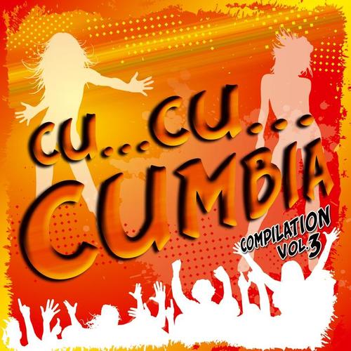 Cu...Cu...Cumbia Compilation, Vol. 3