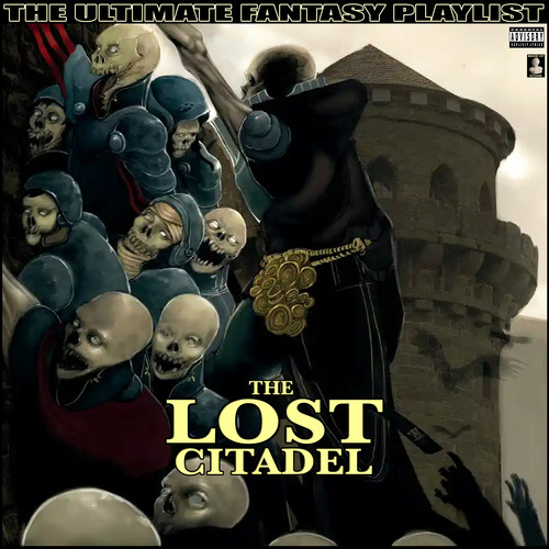 The Lost Citadel The Ultimate Fantasy Playlist