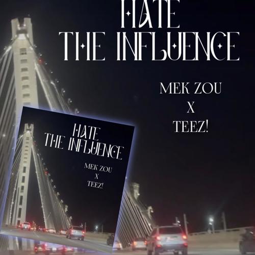 HATE THE INFLUENCE (Explicit)