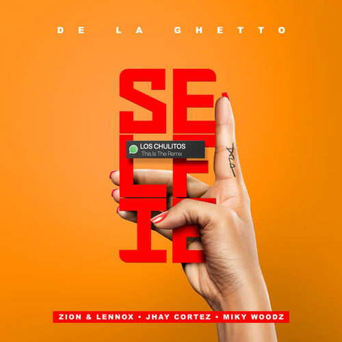 Selfie (feat. Zion & Lennox, Jhay Cortez, Miky Woodz) [Remix] [Explicit]