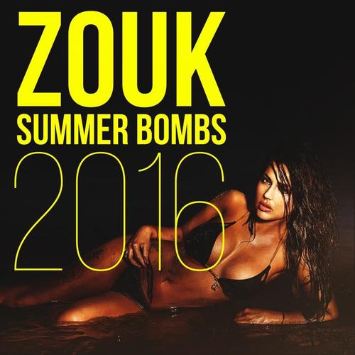 Zouk Summer Bombs 2016 (Explicit)