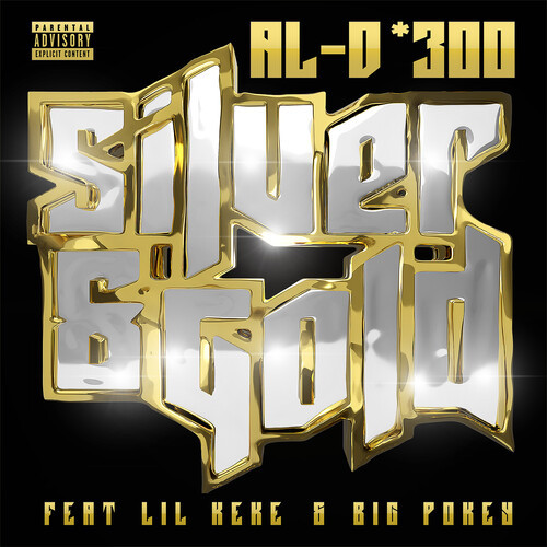 Silver & Gold (Explicit)