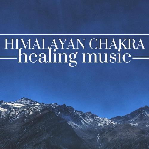 Himalayan Chakra Healing Music